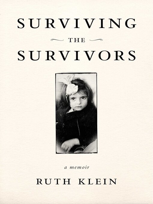 Title details for Surviving the Survivors by Ruth Klein - Available